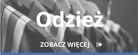 Odzież     ZOBACZ WIĘCEJ    