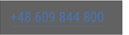 +48 609 844 800